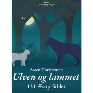 Ulven og lammet: 131 Æsop-fabler