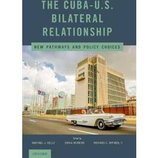 The Cuba-U.S. Bilateral Relationship