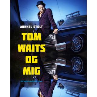 Tom Waits og mig