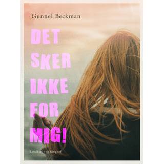 Det sker ikke for mig!