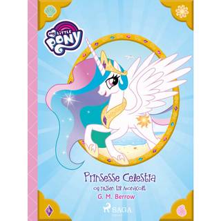My Little Pony - Prinsesse Celestia og rejsen til Monacolt