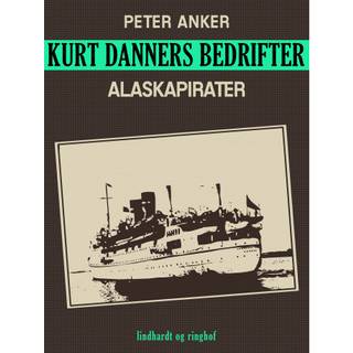 Kurt Danners bedrifter: Alaskapirater