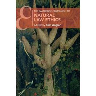 The Cambridge Companion to Natural Law Ethics