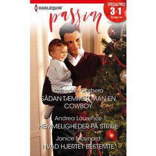 Sådan tæmmer man en cowboy/Hemmeligheder på stribe/Hvad hjertet bestemte