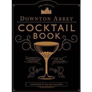The Official Downton Abbey Cocktail Book