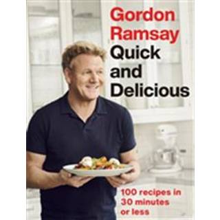 Gordon Ramsay Quick & Delicious