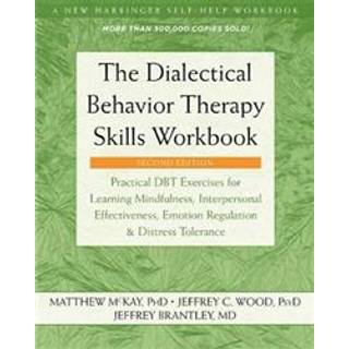 The Dialectical Behavior Therapy Skills Workbook