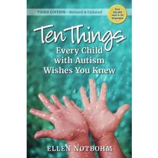 Ten Things Every Child with Autism Wishes You Knew