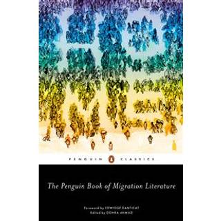 The Penguin Book of Migration Literature