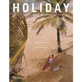 Holiday: The Best Travel Magazine that Ever Was