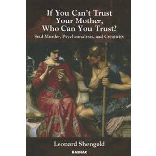 If You Can't Trust Your Mother, Whom Can You Trust?