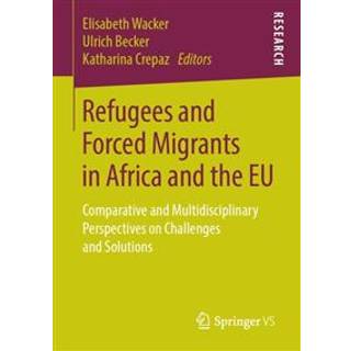 Refugees and Forced Migrants in Africa and the EU