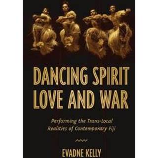 Dancing Spirit, Love, and War