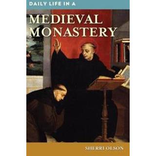 Daily Life in a Medieval Monastery