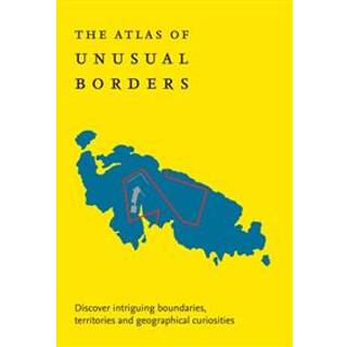 The Atlas of Unusual Borders