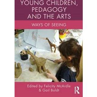 Young Children, Pedagogy and the Arts