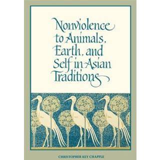 Nonviolence to Animals, Earth, and Self in Asian Traditions