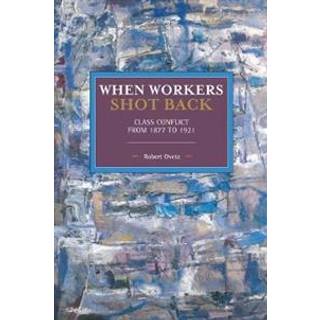 When Workers Shot Back