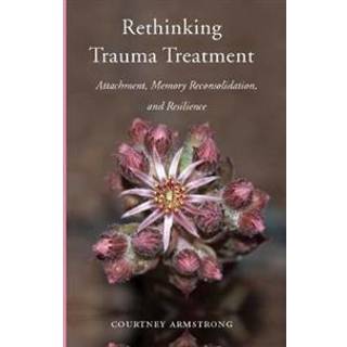 Rethinking Trauma Treatment