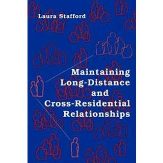 Maintaining Long-Distance and Cross-Residential Relationships