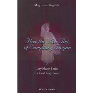 How the New Art of Eurythmy Began