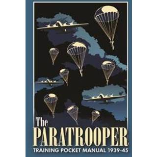 The Paratrooper Training Pocket Manual 1939–1945