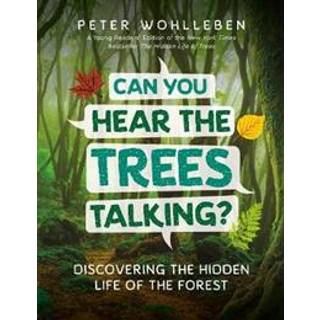 Can You Hear the Trees Talking?