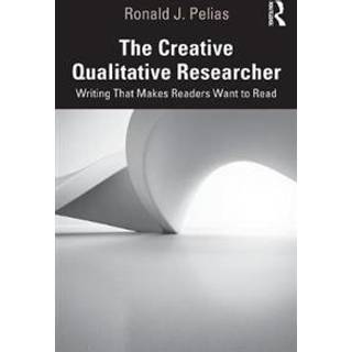 The Creative Qualitative Researcher