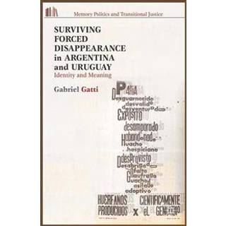 Surviving Forced Disappearance in Argentina and Uruguay