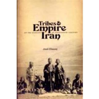 Tribes and Empire on the Margins of Nineteenth-Century Iran