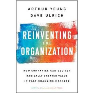 Reinventing the Organization