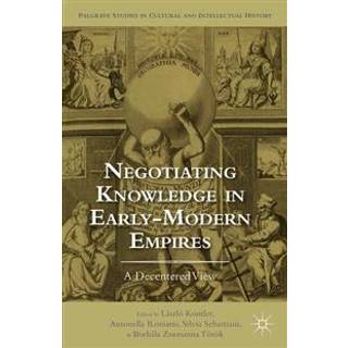 Negotiating Knowledge in Early Modern Empires