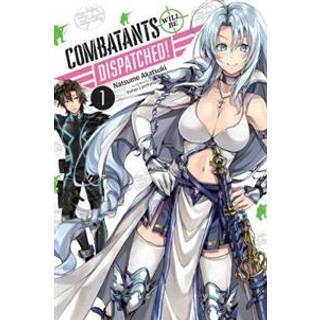 Combatants Will Be Dispatched!, Vol. 1 (manga)