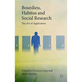 Bourdieu, Habitus and Social Research
