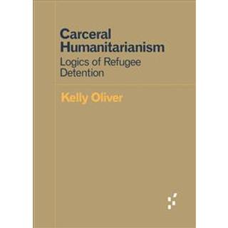 Carceral Humanitarianism