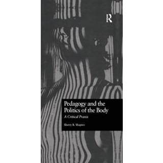 Pedagogy and the Politics of the Body