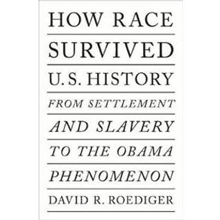 How Race Survived US History