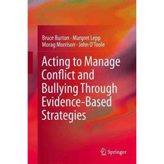 Acting to Manage Conflict and Bullying Through Evidence-Based Strategies