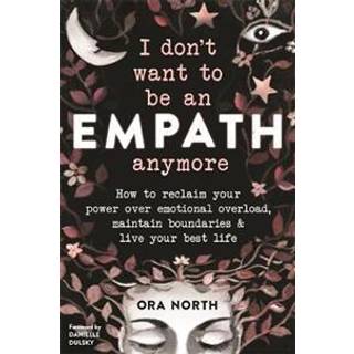 I Don't Want to Be an Empath Anymore