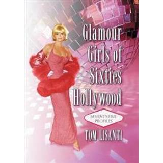 Glamour Girls of Sixties Hollywood