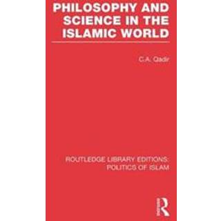 Philosophy and Science in the Islamic World