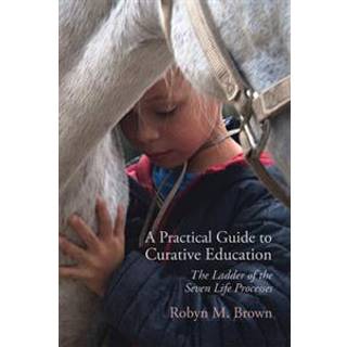 A Practical Guide to Curative Education