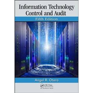 Information Technology Control and Audit, Fifth Edition