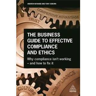 The Business Guide to Effective Compliance and Ethics
