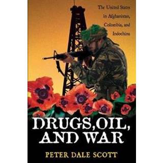 Drugs, Oil, and War