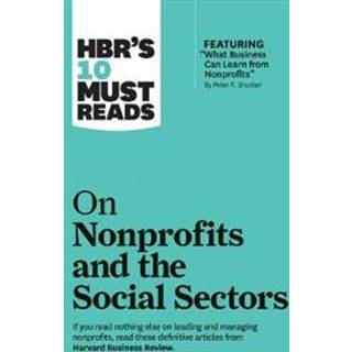 HBR's 10 Must Reads on Nonprofits and the Social Sectors (featuring "What Business Can Learn from Nonprofits" by Peter F. Drucker)