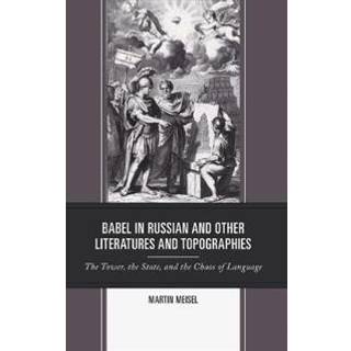 Babel in Russian and Other Literatures and Topographies