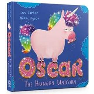 Oscar the Hungry Unicorn Board Book