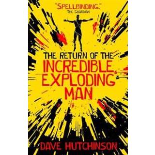 The Return of the Incredible Exploding Man