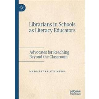 Librarians in Schools as Literacy Educators